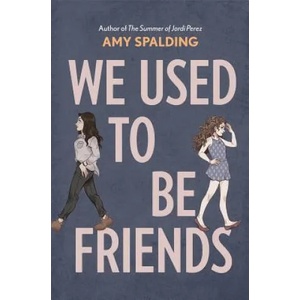 We Used to Be Friends | Amy Spalding (ISBN: 9781419738661)