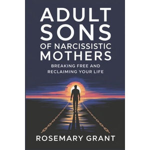 Adult Sons of Narcissistic Mothers (2024)