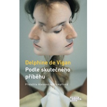 Podle skutečného příběhu - de Vigan Delphine