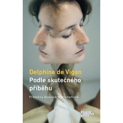 Podle skutečného příběhu - de Vigan Delphine