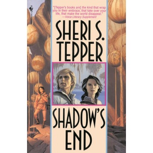 Shadow's End | Sheri S. Tepper (ISBN: 9780553762846)