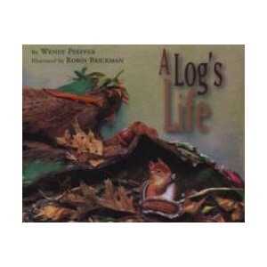 A Log's Life | Wendy Pfeffer, Robin Brickman (ISBN: 9781416934837)