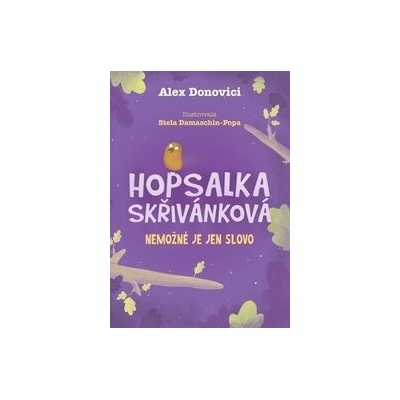 Hopsalka Skřivánková: Nemožné je jen slovo