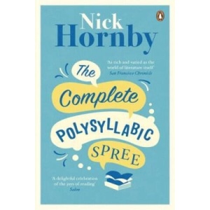 Complete Polysyllabic Spree | Nick Hornby (ISBN: 9780241969854)