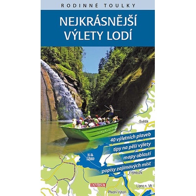Rodinné toulky: Nejkrásnější výlety lodí - Petr David; David Soukup; Petr Ludvík