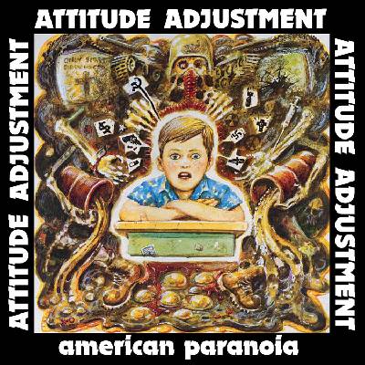 Attitude Adjustment - American Paranoia (Reissue) (Remastered) (LP) (650557022712)