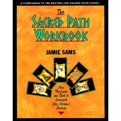 J. Sams: The Sacred Path Workbook: New Teachings a