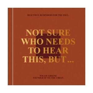 Not Sure Who Needs to Hear This, But . . . | GREENE WILLIE (ISBN: 9780593796207)