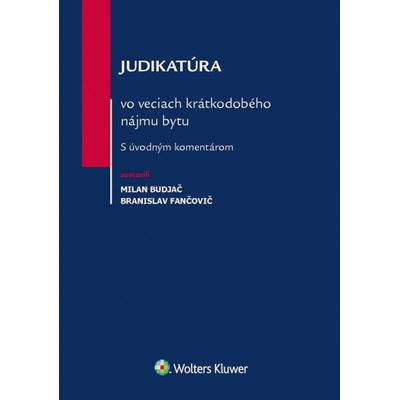 Judikatúra vo veciach krátkodobého nájmu bytu - Milan Budjač, Branislav Fančovič