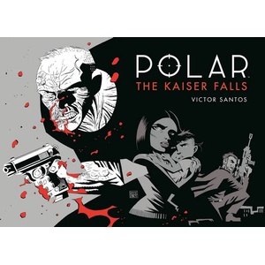 Polar, Vol. 4: The Kaiser Falls (ISBN: 9781506711171)