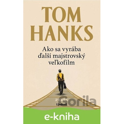 Ako sa vyrába ďalší majstrovský veľkofilm - Tom Hanks