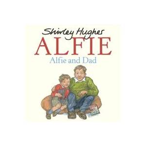 Alfie and Dad | Shirley Hughes (ISBN: 9781782956914)