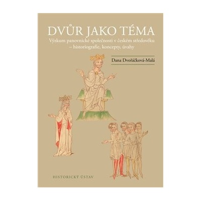 Dvůr jako téma - Dana Dvořáčková-Malá