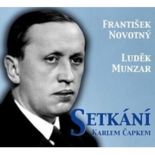 Setkání s Karlem Čapkem - František Novotný - - Luděk Munzar