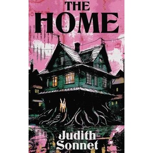 The Home | Judith Sonnet (ISBN: 9781955745857)