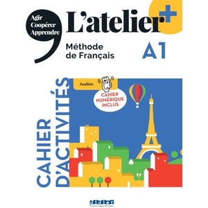 L'atelier + niv . A1 (édition 2022) - Cahier + cahier numérique + didierfle. app | Marie-Noëlle Cocton, Emilie Pommier, Delphine Ripaud, Marie Rabin (2022)