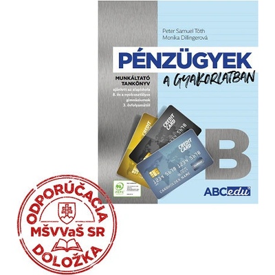 Financie v praxi - pracovná učebnica - časť B - VJM (vyučovací jazyk maďarský)