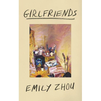 Girlfriends | Emily Zhou