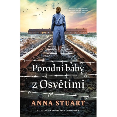 Porodní báby z Osvětimi - Anna Stuart