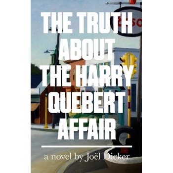 The Truth About the Harry Quebert Affair - Pap... - Joel Dicker , Sam Taylor - Tran