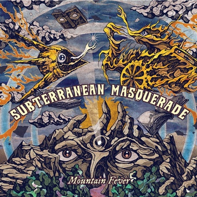 SUBTERRANEAN MASQUERADE - MOUNTAIN FEVER