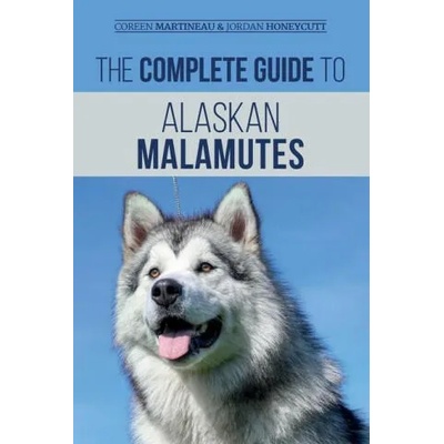 Complete Guide to Alaskan Malamutes | Jordan Honeycutt
