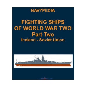 Fighting ships of World War Two 1937 - 1945 Part Two Iceland - Soviet Union | Ivan Gogin, Alexander Dashyan, Sergey Balakin (2023)