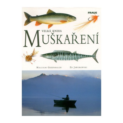 Velká muškaření - Malcolm Greenhalgh