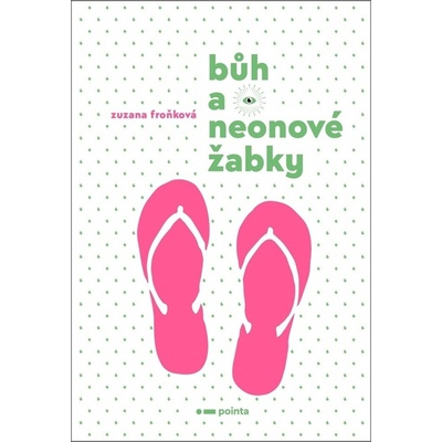 Bůh a neonové žabky