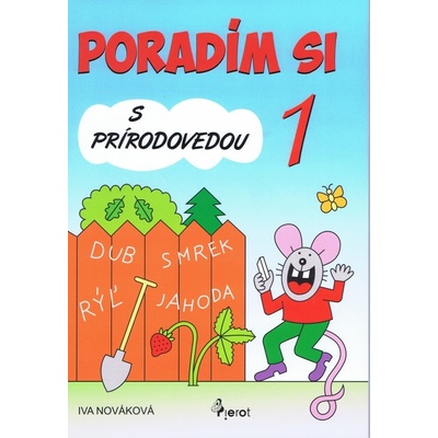 Iva Nováková Poradím si s Prírodovedou 1.trieda