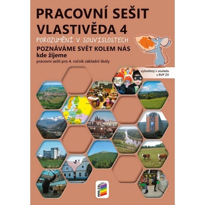 Vlastivěda 4 – Poznáváme svět kolem nás – Kde žijeme, barevný pracovní sešit POROZUMĚNÍ V