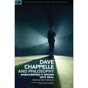 Dave Chappelle and Philosophy | Mark Ralkowski, John V. Karavitis (2021)