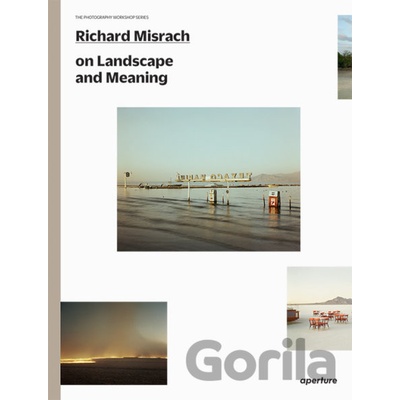 Richard Misrach: The Photography Workshop Series - autor neuvedený