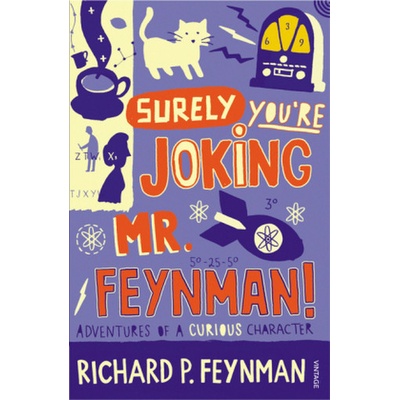 Surely You're Joking, Mr.Feynman