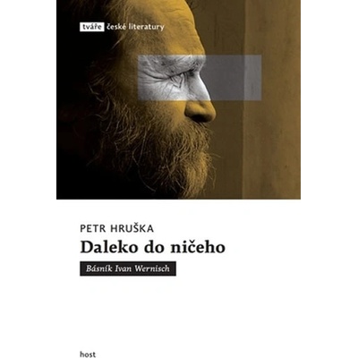 Daleko do ničeho - Básník Ivan Wernisch