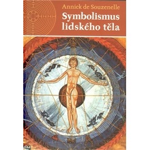 Symbolismus lidského těla - Annick de Souzenelle