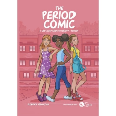 The Period Comic: A Girl's Easy Guide to Puberty and Periods -An Illustrated Book