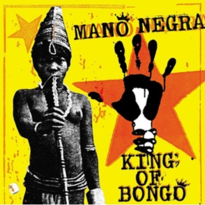 MANO NEGRA - KING OF BONGO LP