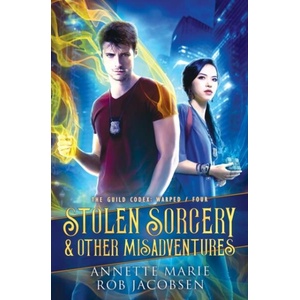 Stolen Sorcery & Other Misadventures (ISBN: 9781988153711)