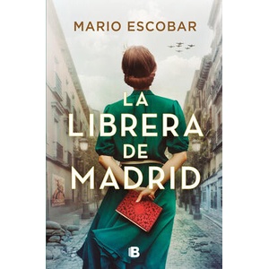 La librera de Madrid | MARIO ESCOBAR (ISBN: 9788466678186)