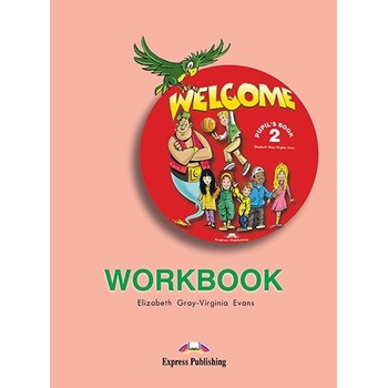 Welcome 2 Workbook Gray E. Evans V.