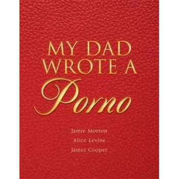 My Dad Wrote a Porno