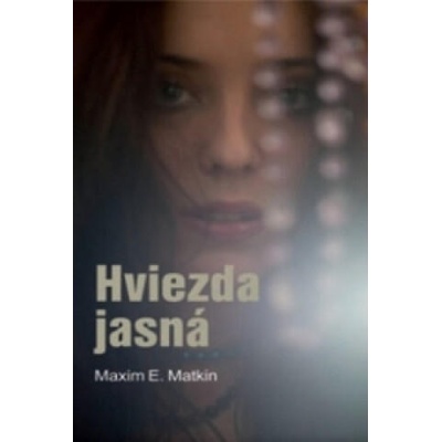Hviezda jasná | Maxim E. Matkin