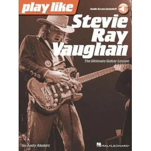 Play Like Stevie Ray Vaughan: The Ultimate Guitar Lesson Book with Online Audio Tracks | Andy Aledort (ISBN: 9781480390508)