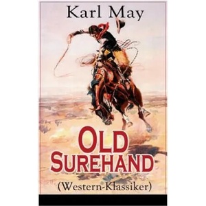 Old Surehand (Western-Klassiker) | Karl May (ISBN: 9788027317943)