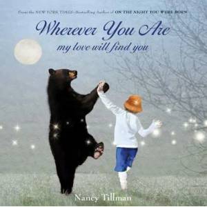 Wherever You Are | Nancy Tillman (ISBN: 9780312549664)
