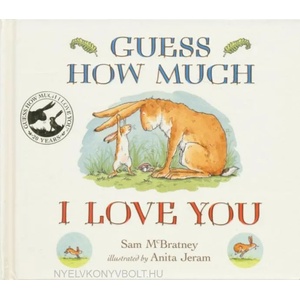 Guess How Much I Love You (ISBN: 9781406358780)