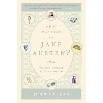What Matters in Jane Austen? | John Mullan