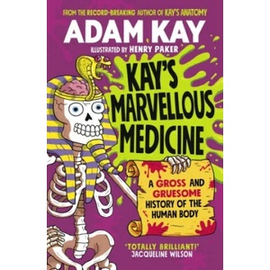 Kay's Marvellous Medicine (ISBN: 9780241508541)