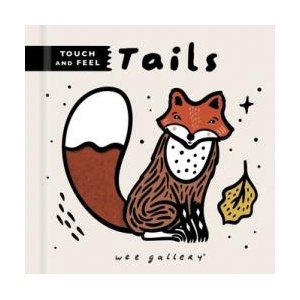 Wee Gallery Touch and Feel: Tails (ISBN: 9780711275478)